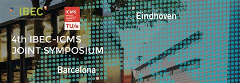 4th IBEC ICMS Joint Symposium Institute For Bioengineering Of Catalonia