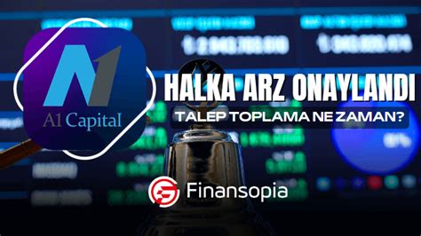 A1 Capital Yatırım halka arz onaylandı A1CAP halka arz tarihi ne zaman