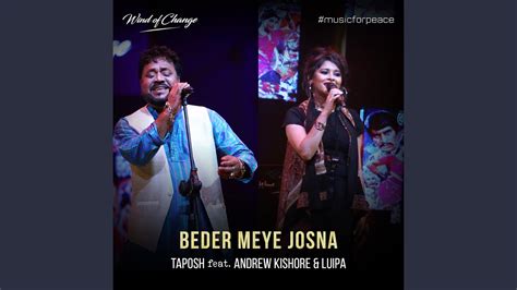 Beder Meye Josna Feat Andrew Kishore Luipa Youtube