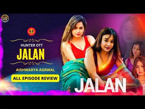 Jalan Web Series Hunter Ott All Episode Review Aishwarya Agarwal