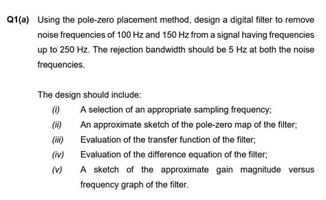 Q A Using The Pole Zero Placement Method Design A Chegg