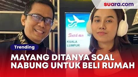 Mayang Ditanya Apa Sudah Nabung Untuk Beli Rumah Orang Di Sekitarnya