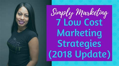 7 Low Cost Marketing Strategies For Small Businesses 2018 Edition