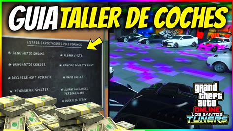 TALLER De COCHES GTA ONLINE GUIA DE DINERO COMO GANAR MILLONES CON El