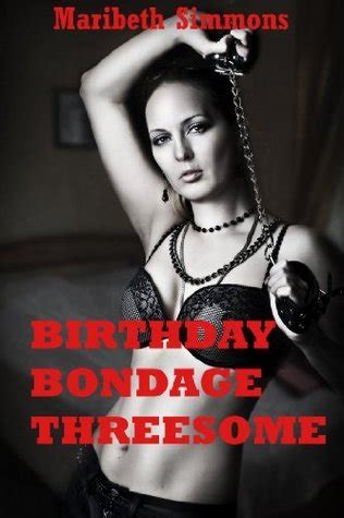 Birthday Bondage Threesome An MFM Threesome Sex Erotica StoryBirthday Bondage Threesome An MFM