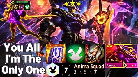 Nihius Tft ⭐⭐⭐3 Star Aatrox 7 Anima Squad Team Iam The Only One