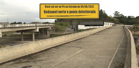 Obras do Rodoanel Norte e ponte deteriorada Trucão Comunicação em