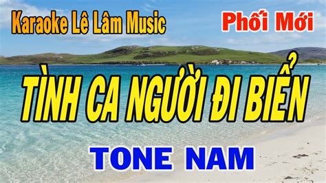 Karaoke Tình Ca Người Đi Biển Tone Nam Lê Lâm Music Chords Chordify