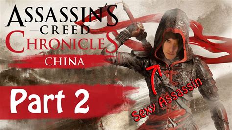 Assassins Creed Chronicles China 1080p 60fps Part 2 Gameplay Playthrough Walkthrough