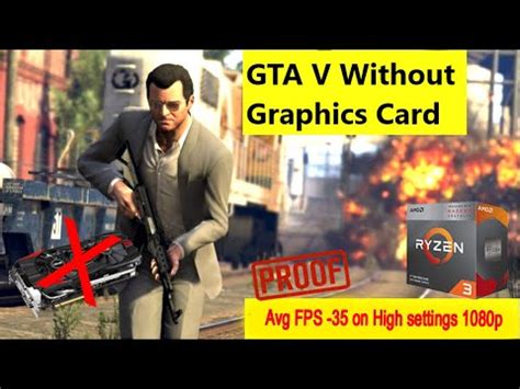 Play GTA 5 Without Graphic Card Gameplay Benchmark AMD Ryzen3