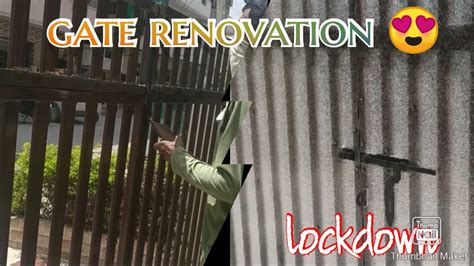 Gate Renovation In Lockdown Before And After Results Watch Till The