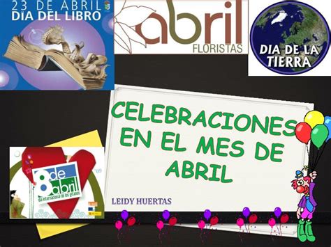 Ppt Celebraciones En El Mes De Abril Powerpoint Presentation Free