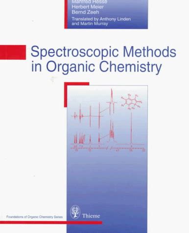 Spectroscopic Methods In Organic Chemistry Thieme Foundations Of