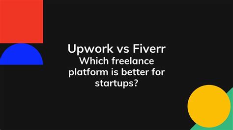 Upwork Vs Fiverr Which Freelance Platform Is Best For Startups