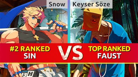 Ggst Snow Ranked Sin Vs Keyser S Ze Top Ranked Faust High Level