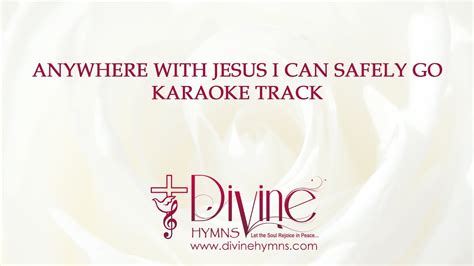 Anywhere With Jesus Karaoke Track With Lyrics Video Divine Hymns