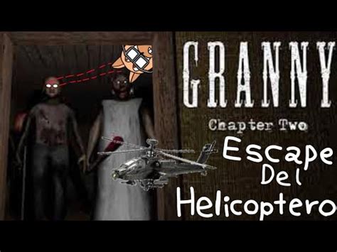 Granny Capitulo Escape Del Helic Ptero Granny Grandpa Dvloper