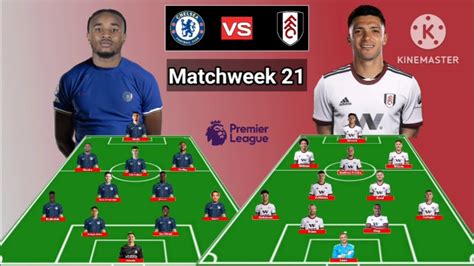 Head To Head Line Up Chelsea Vs Fulham Matchweek 21 Premier League