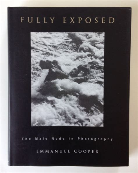 Amazon Fully Exposed The Male Nude In Photography Cooper Books