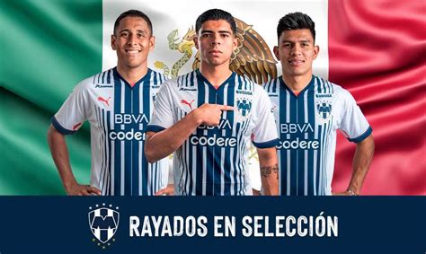 Tres Rayados En Lista Preliminar De La Selecci N Mexicana Sitio