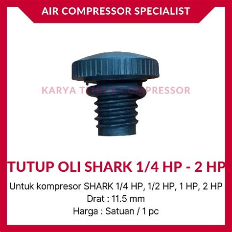 Jual Tutup Oli Oil Plug Kompresor Udara SHARK 1 4 HP 1 2 HP 1 HP 2 HP