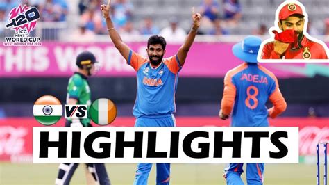 India Vs Ireland T20 Worldcup 2024 Highlights Ind Vs Ire T20 Worldcup 2024 Highlights Youtube