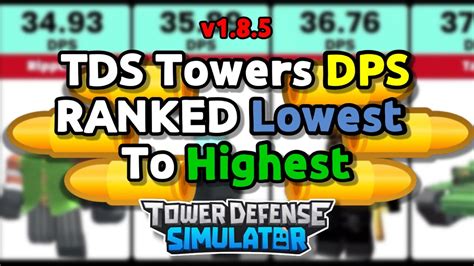 V1 8 5 TDS Comparison TDS Towers RANKED From Lowest DPS To Highest