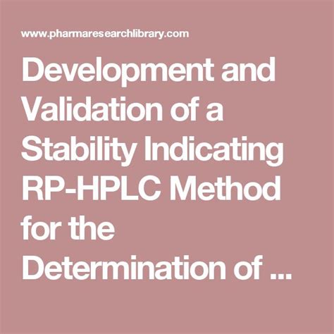 Development And Validation Of A Stability Indicating Rp Hplc Method For