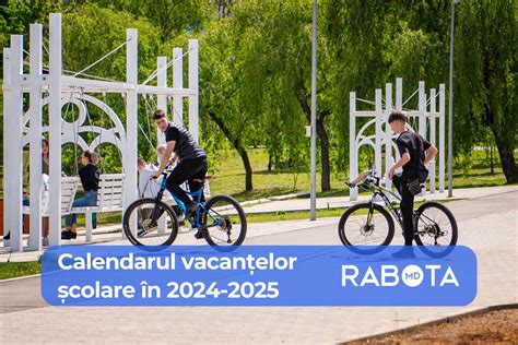 Calendarul vacanțelor școlare în Moldova pentru anul de studii 2024 2025