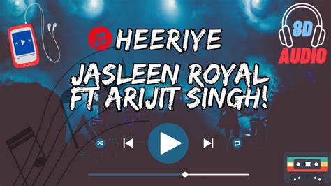 Heeriye Jasleen Royal Ft Arijit Singh Dulquer Salmaan Aditya Sharma