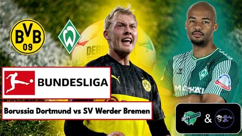 Preview Borussia Dortmund Vs Werder Bremen Prediction Team News