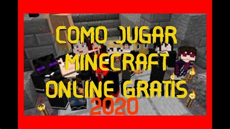 COMO JUGAR MINECRAFT ONLINE GRATIS 2020 YouTube