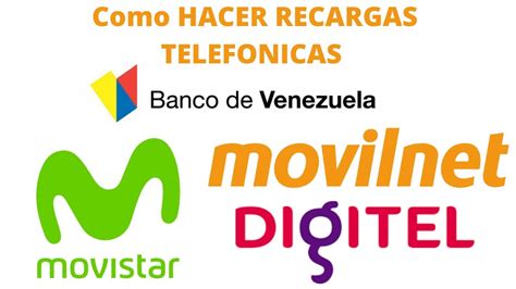 Como Recargar Saldo Celulares Del Banco De Venezuela Movistar Digitel