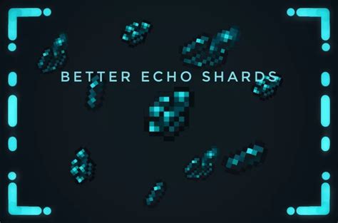 Better Echo Shards Minecraft Texture Pack