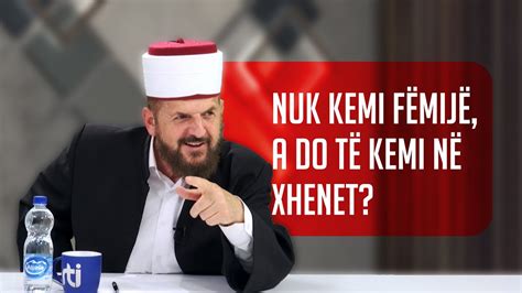 Nuk kemi fëmijë a do të kemi në Xhenet Dr Shefqet Krasniqi YouTube