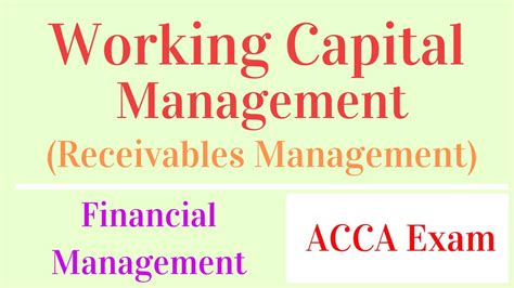 Working Capital Management 營運資金管理 Receivables Management 應收賬款管理financial Management Fm Acca Exam