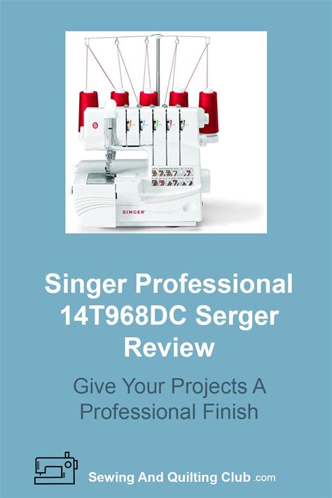 Singer Professional 14T968DC Serger Review