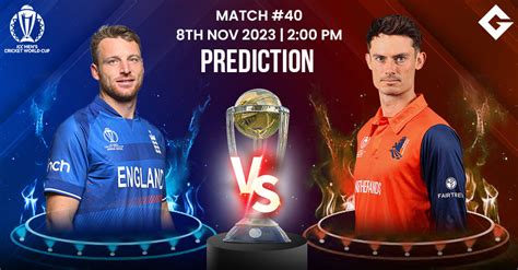 Eng Vs Ned Dream11 Prediction Odi World Cup 2023 Match 40