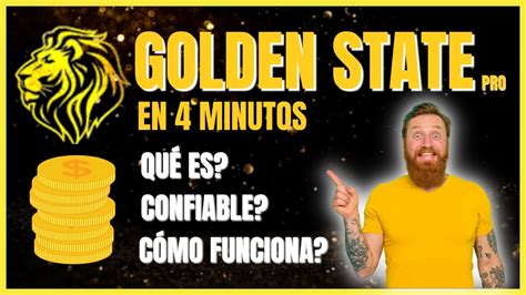 C Mo Funciona Qu Es Golden State Pro En Minutos Plataforma