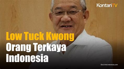 Profil Dato Dr Low Tuck Kwong Pemecah Rekor Orang Terkaya Indonesia