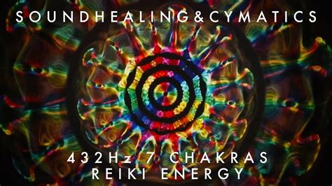 432Hz Cymatics Soundhealing 7 Chakra Healing Reiki Energy