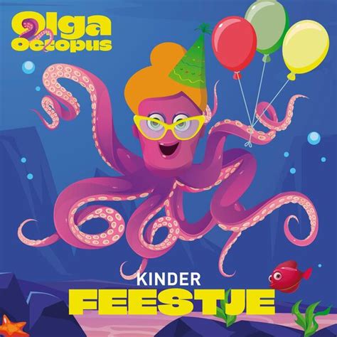 Olga Octopus Kinder Feestje Olga Octopus Qobuz