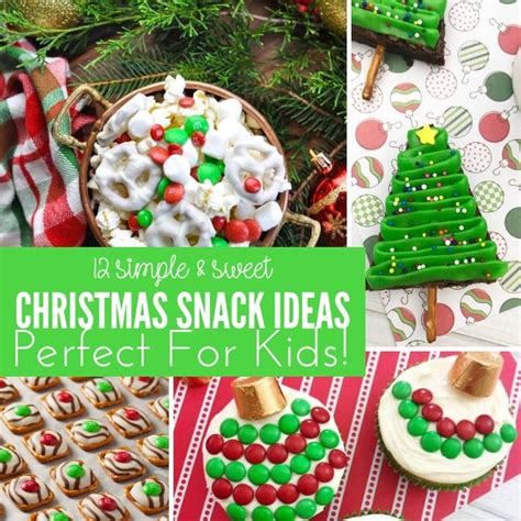 12 Sweet Christmas Snack Ideas For Kids This Christmas