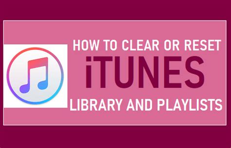 How To Reset Itunes Library On Mac And Windows Techwiser