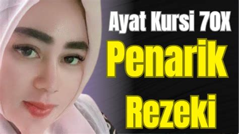 Ayat Kursi 70x Penarik Rezeki Doa Mustajab Untuk Segala Hajat Penenang