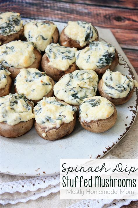 Spinach Dip Stuffed Mushrooms Mostly Homemade Mom