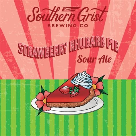 Strawberry Rhubarb Pie Sour Ale Southern Grist Brewing Company Untappd