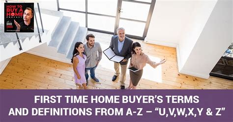 Home Buyers Terms And Definitions From A Z U V W X Y And Z