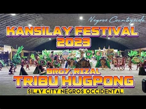 Kansilay Festival 2023 Tribu HUGPONG Brgy Rizal Silay City Negros