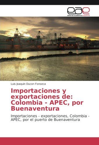 Regenunec Libro Importaciones Y Exportaciones De Colombia Apec Por